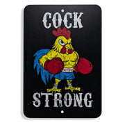 Cock Strong Wall Mounted Metal Sign