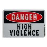 Danger High Violence Wall Mounted Metal Sign