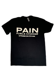 Pain Fuels Change T-Shirt