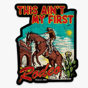 This Ain't My First Rodeo Decal