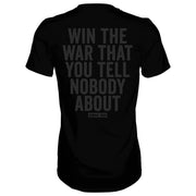 Win The War You Tell Nobody About Men's T-Shirt
